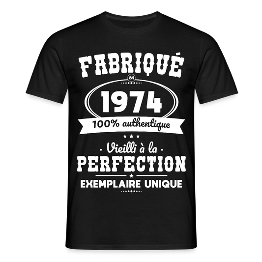 T-shirt Homme - Anniversaire 51 Ans - Fabriqué en 1974 - noir