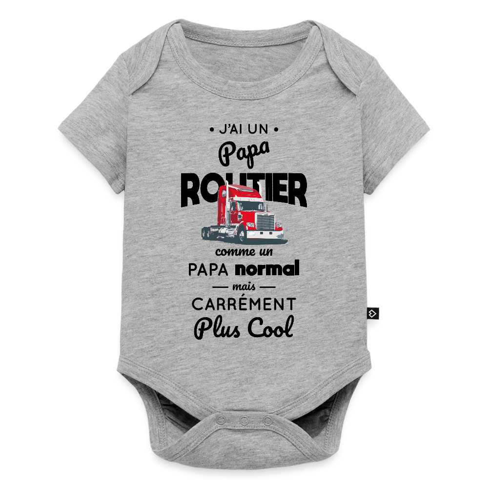 Body Bébé bio manches courtes - J'ai un papa routier - gris chiné