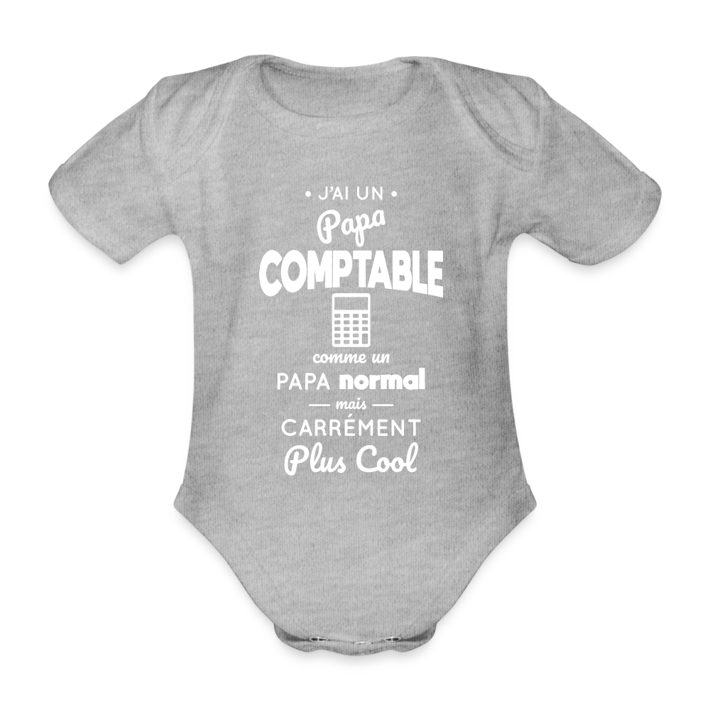 Body Bébé bio manches courtes - J'ai un papa comptable - gris chiné