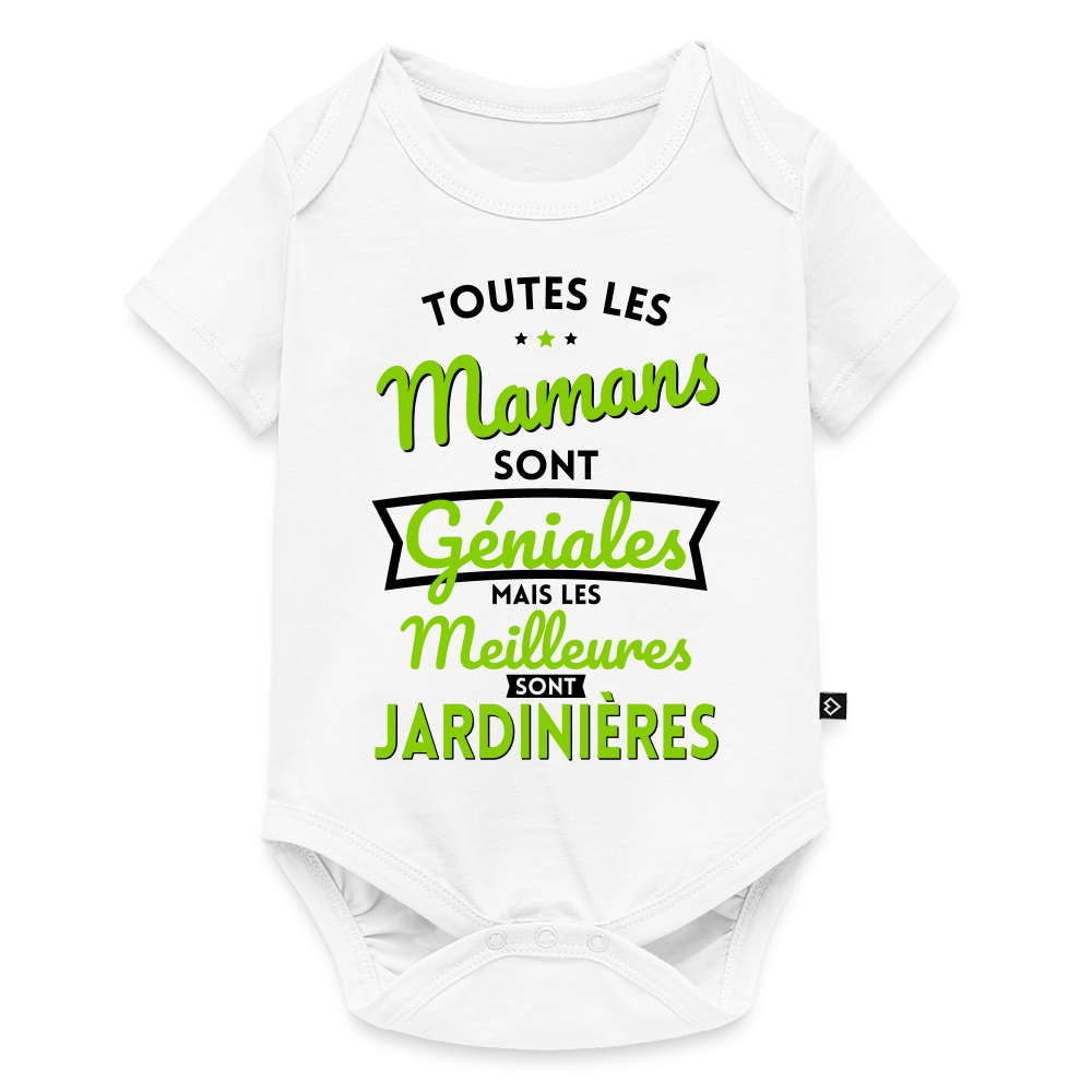 Body Bébé bio manches courtes - Mamans  géniales - Les meilleures sont jardinières - blanc