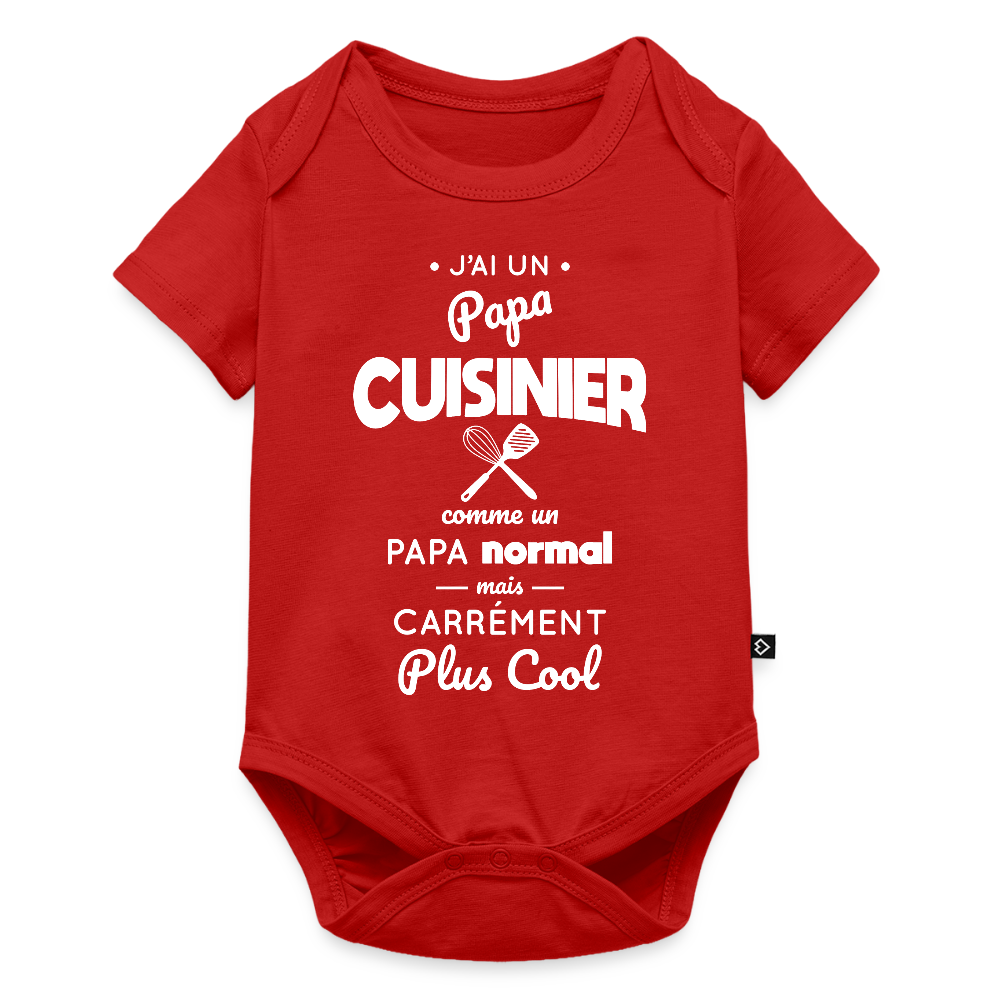 Body Bébé bio manches courtes - J'ai un papa cuisinier - rouge