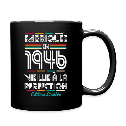 Mug uni anniversaire femme 80 ans – Fabriquée en 1946, Vieillie à la Perfection - noir