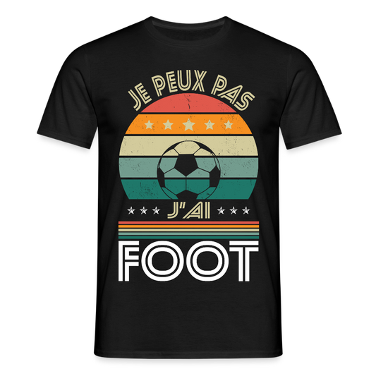 T-shirt Homme - Je peux pas j'ai Foot - noir