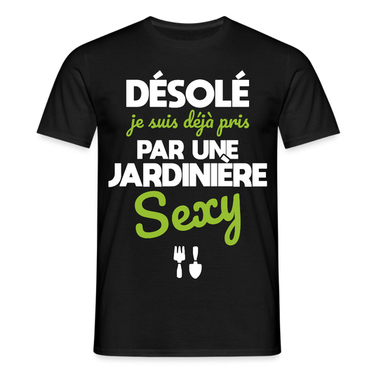 T-shirt Homme - Je suis pris par une jardinière sexy - noir