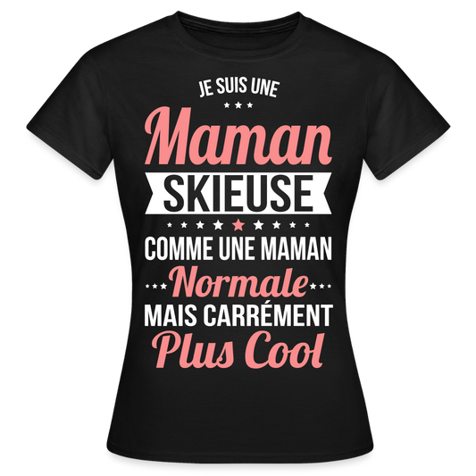 T-shirt Femme - Maman skieuse plus cool - noir