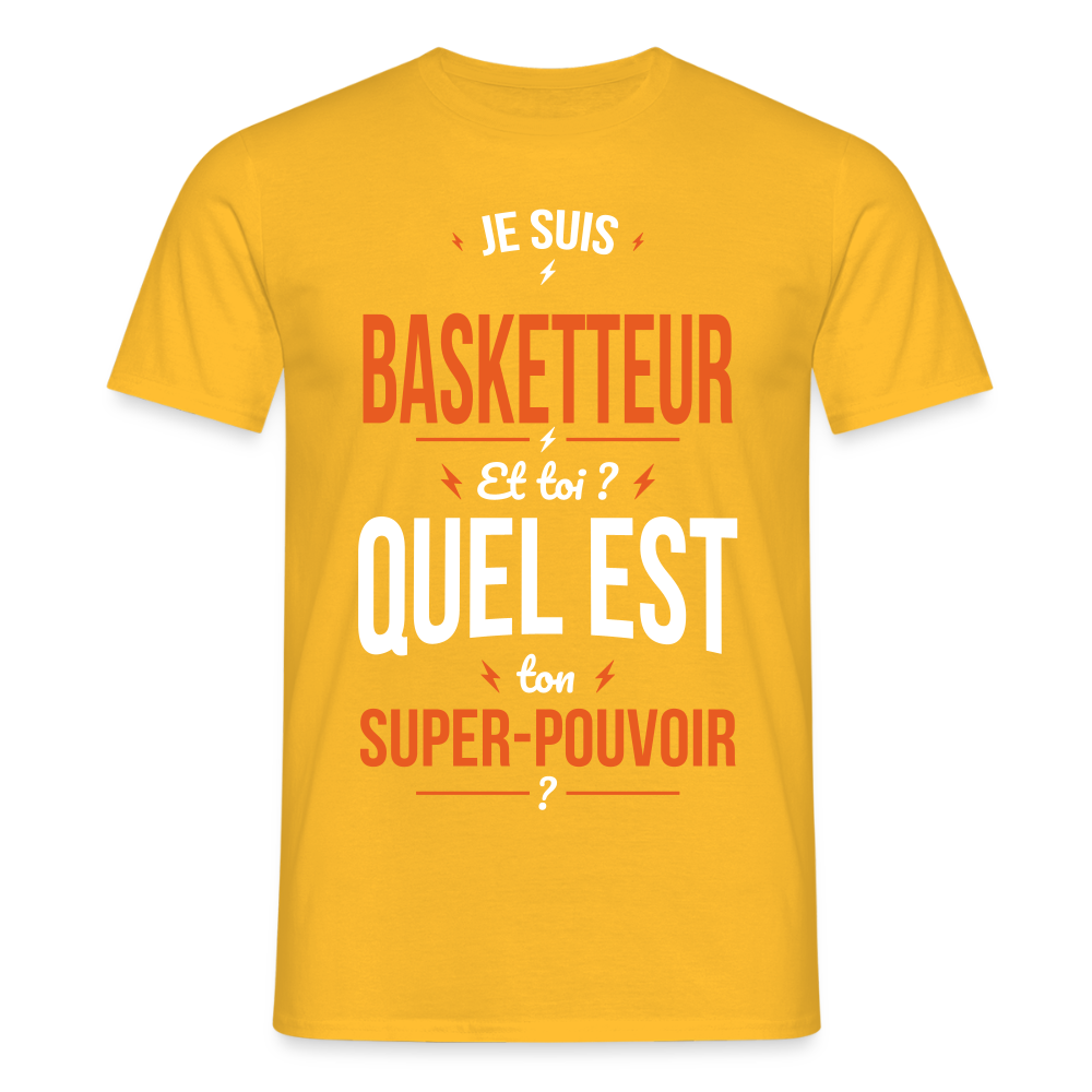 T-shirt Homme - Je suis basketteur - Super-pouvoir - jaune