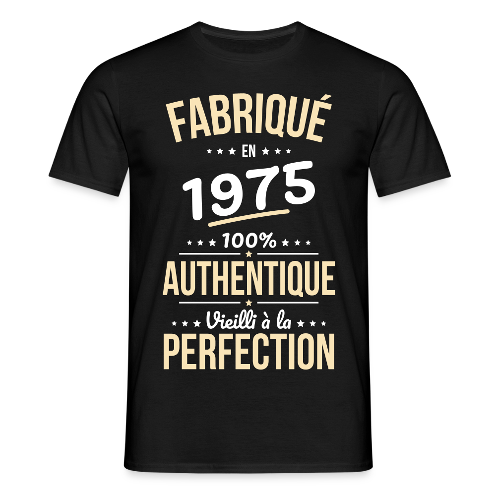 T-shirt Homme - Anniversaire 50 Ans - Fabriqué en 1975 - noir