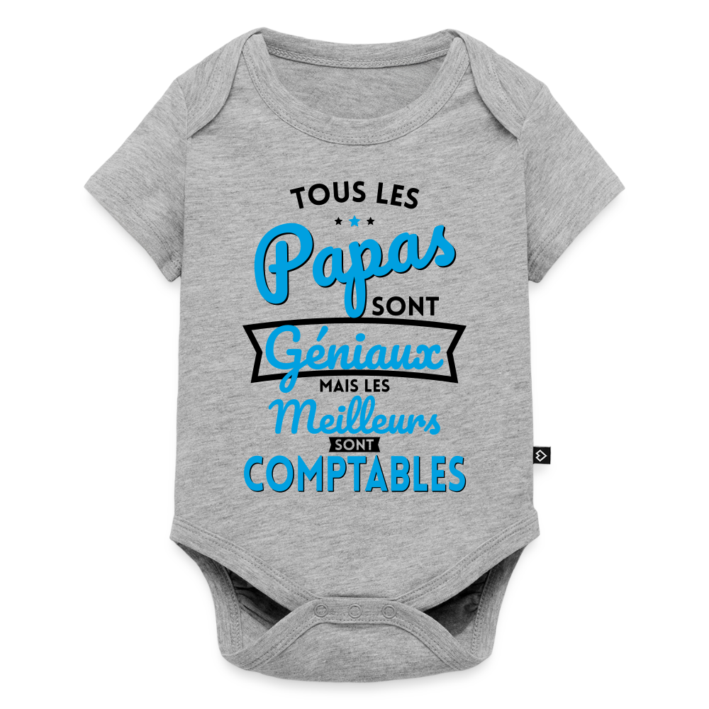 Body Bébé bio manches courtes - Papas géniaux - Les meilleurs sont comptables - gris chiné