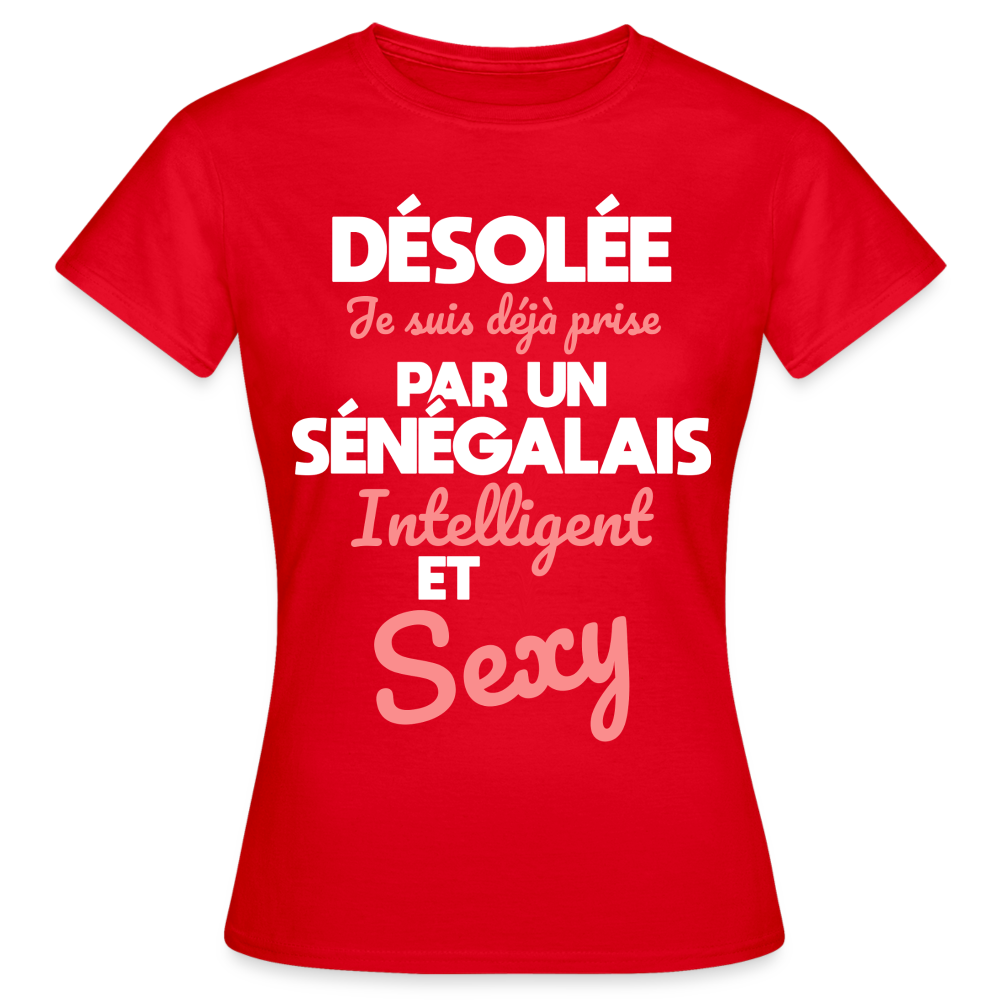T-shirt Femme - Je suis déjà prise par un Sénégalais intelligent et sexy - rouge