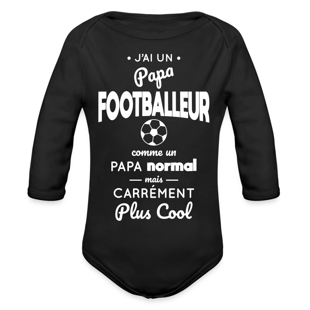 Body Bébé bio manches longues - J'ai un papa footballeur - noir