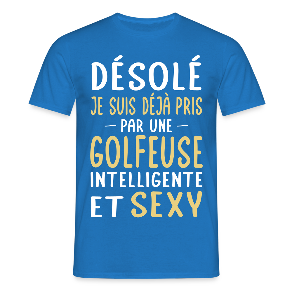 T-shirt Homme - Je suis pris par une golfeuse intelligente et sexy - bleu royal