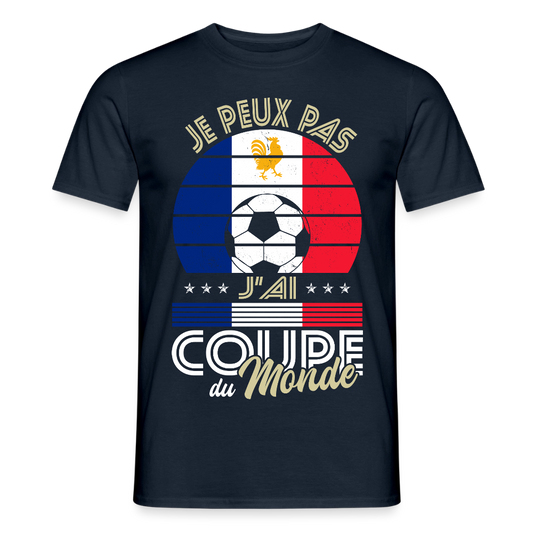T-shirt Homme - Je peux pas j'ai Coupe du Monde - France - marine