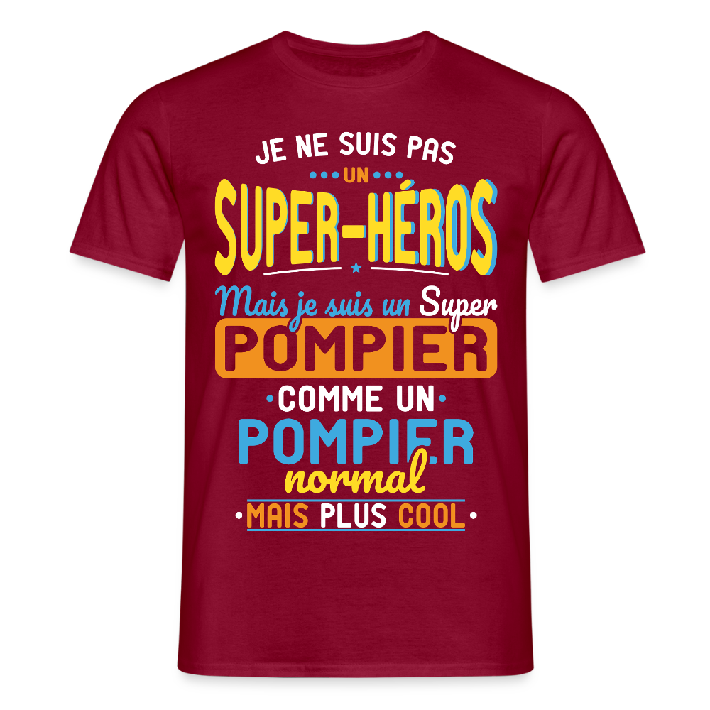 T-shirt Homme - Pas un Super-Héros mais un super Pompier - rouge brique