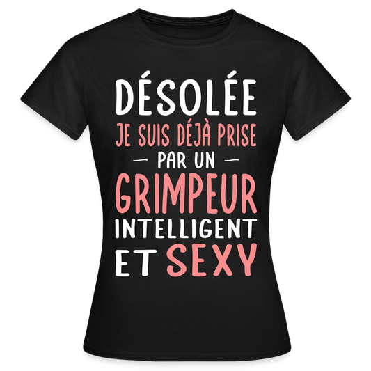 T-shirt Femme - Je suis prise par un grimpeur intelligent et sexy - noir