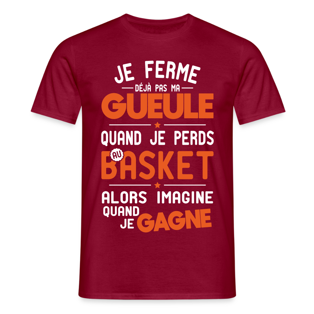 T-shirt Homme - Je ferme pas ma gueule quand je perds au basket - rouge brique