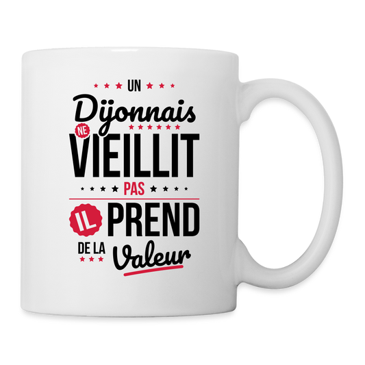 Mug blanc - Un Dijonnais ne vieillit pas - blanc