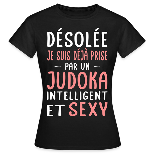 T-shirt Femme - Je suis prise par un judoka intelligent et sexy - noir