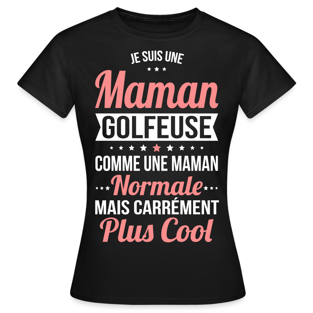 T-shirt Femme - Maman golfeuse plus cool - noir