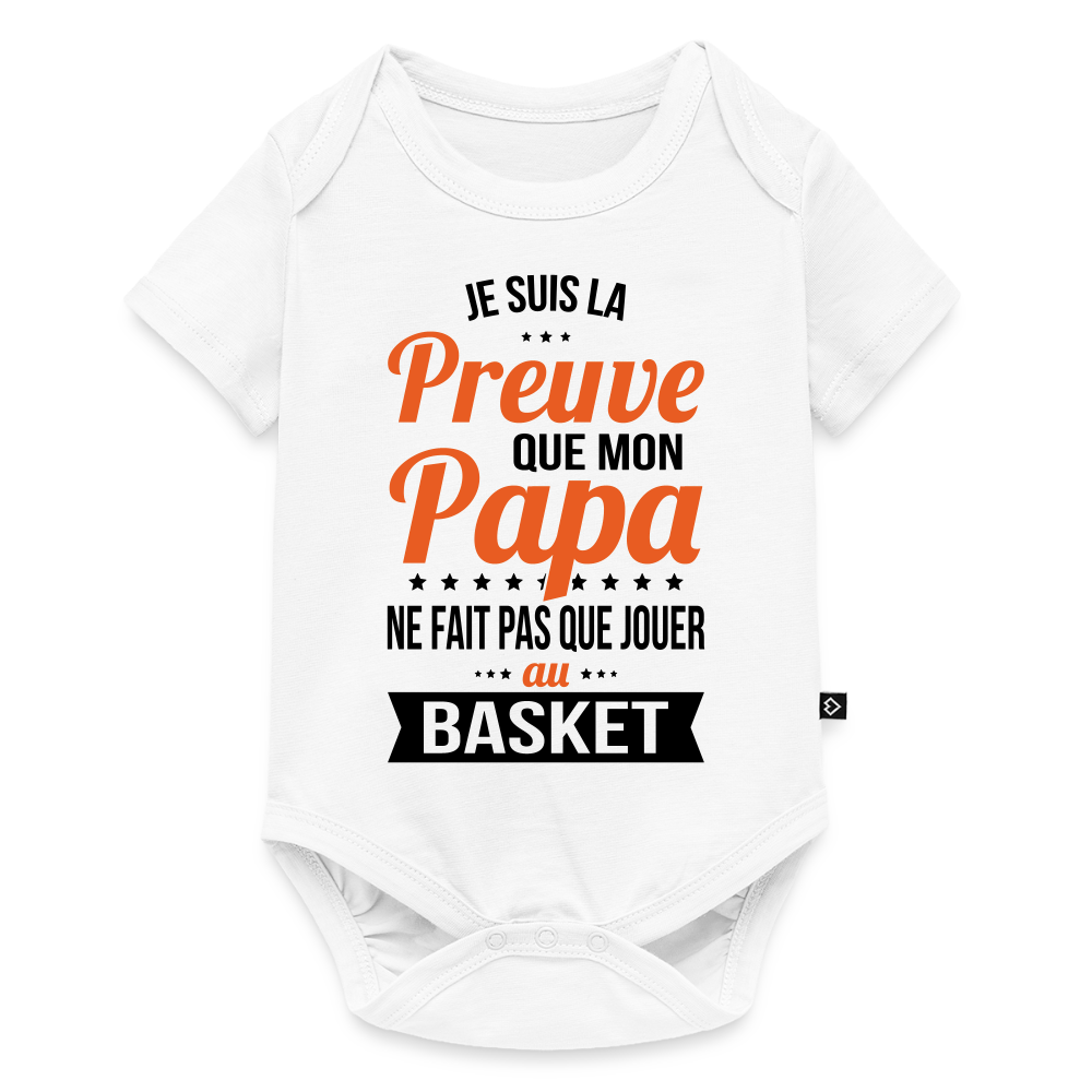 Body Bébé bio manches courtes - Mon Papa Ne Fait Pas Que Jouer Au Basket - blanc