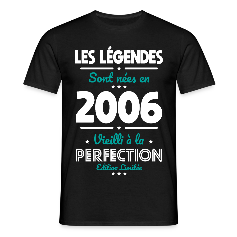 T-shirt anniversaire homme 20 ans – Les légendes sont nées en 2006 - noir