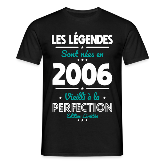T-shirt anniversaire homme 20 ans – Les légendes sont nées en 2006 - noir