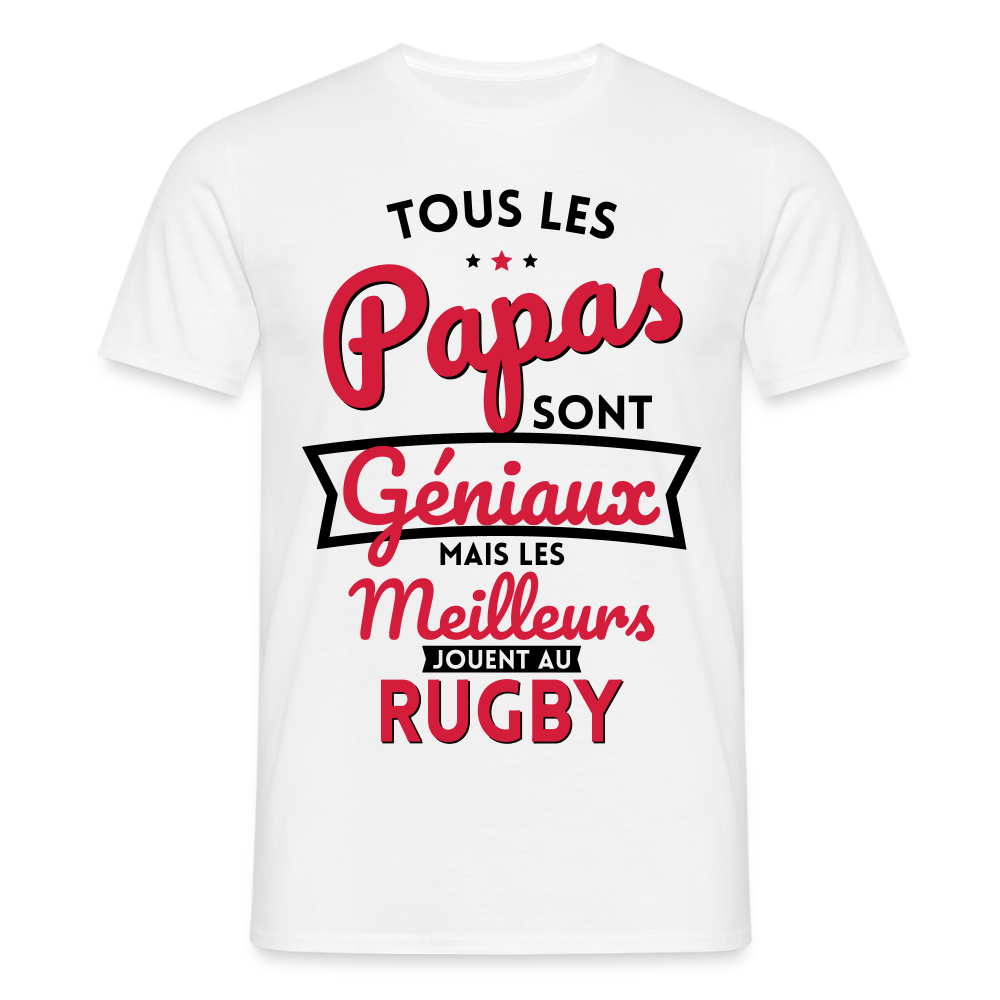 T-shirt Homme - Papas géniaux - Les meilleurs jouent au rugby - blanc