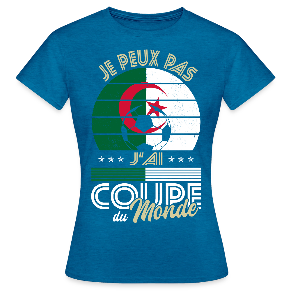 T-shirt Femme - Je peux pas j'ai Coupe du Monde - Algérie - bleu saphir antique chiné