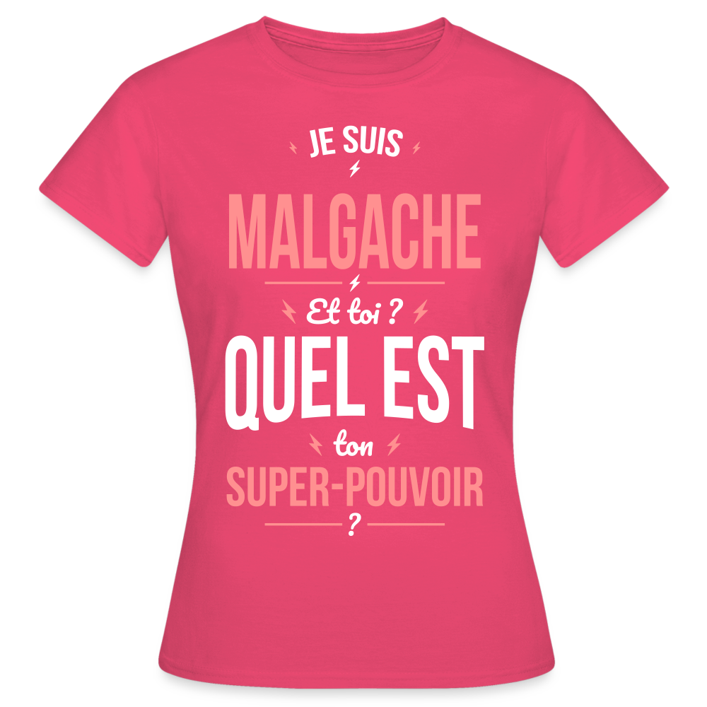 T-shirt Femme - Je suis Malgache  - Super-pouvoir - rose azalée