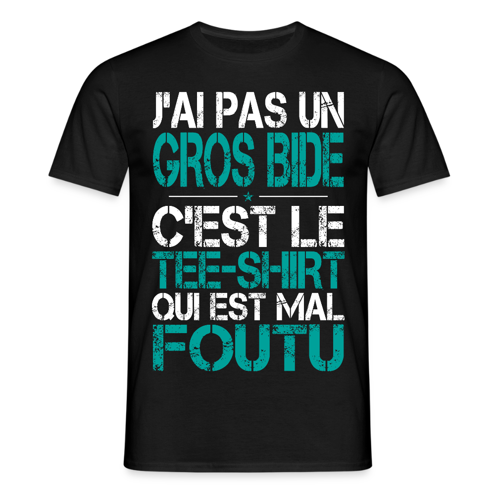 T-shirt Homme -  J'ai pas un gros bide - Cadeau Humour - noir