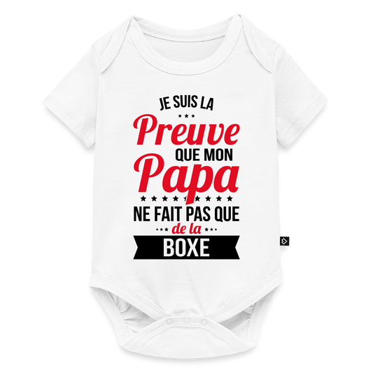 Body Bébé bio manches courtes - Mon Papa Ne Fait Pas Que De La Boxe - blanc
