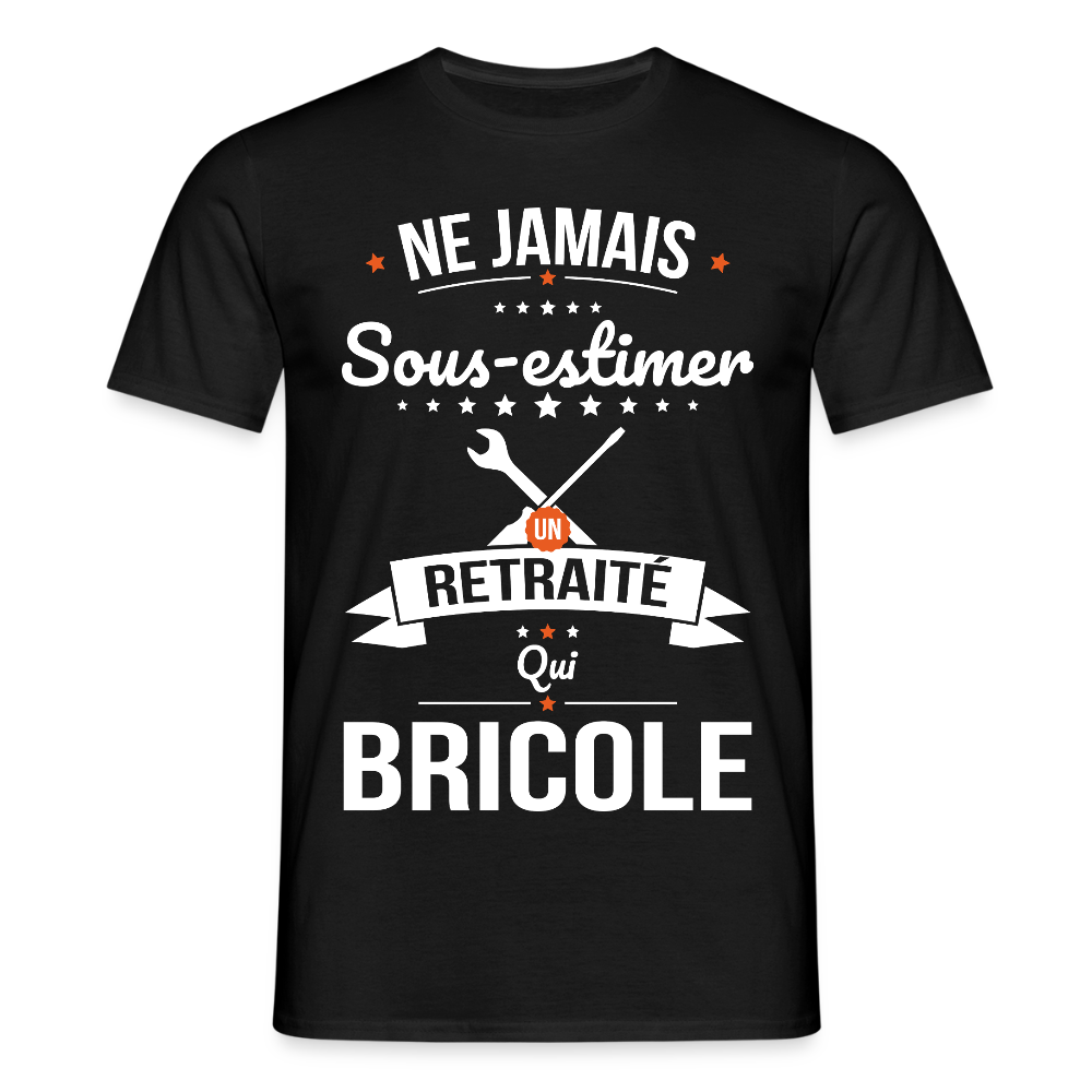 T-shirt Homme - Ne jamais sous-estimer un retraité qui bricole - noir
