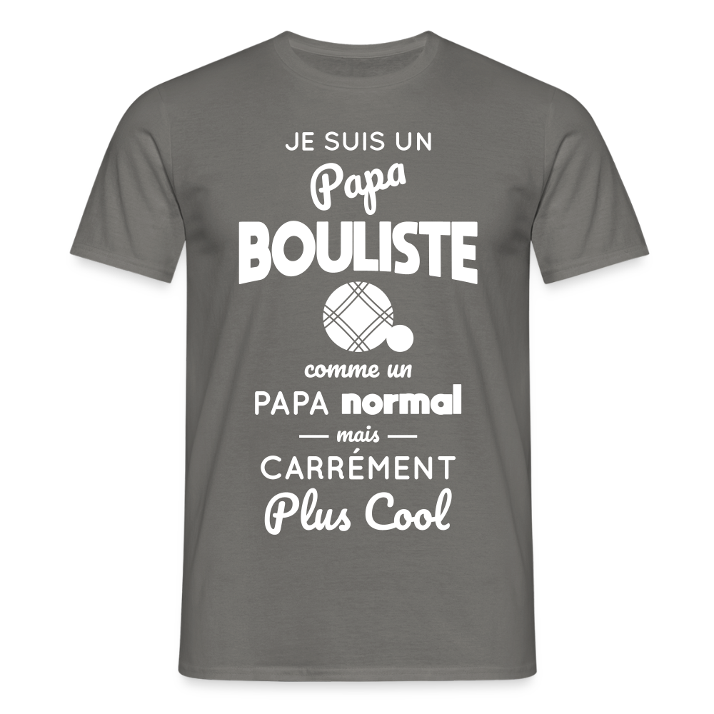 T-shirt Homme - Papa bouliste plus cool - gris graphite