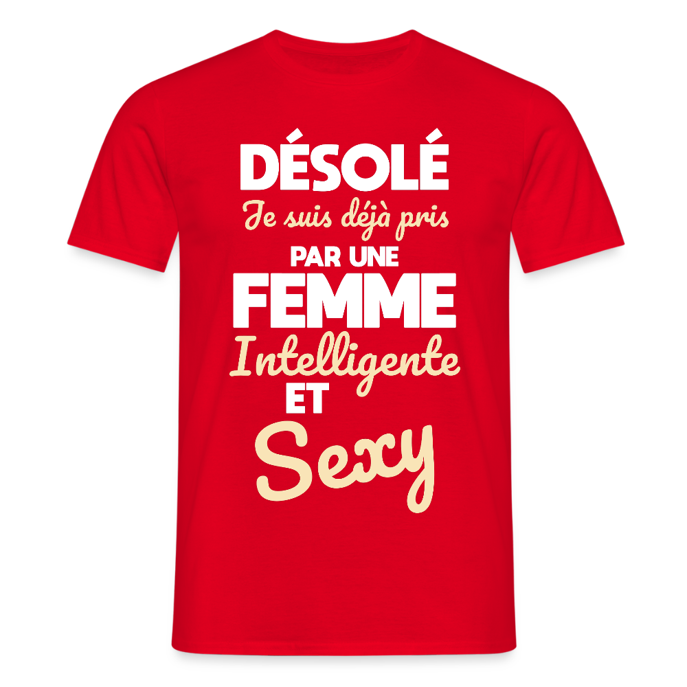 T-shirt Homme - Je suis déjà pris par une femme intelligente et sexy - rouge