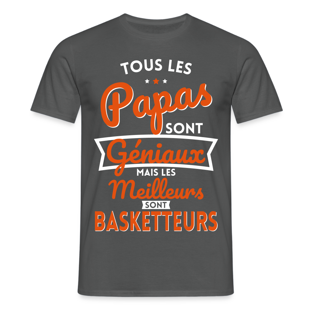 T-shirt Homme - Papas géniaux - Les meilleurs sont basketteurs - charbon