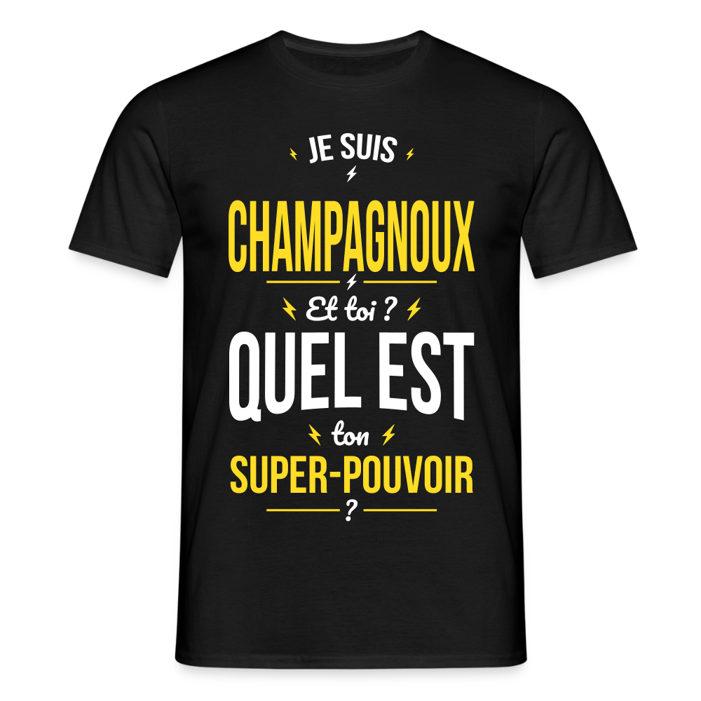 T-shirt Homme - Je suis Champagnoux -  Super-pouvoir - noir