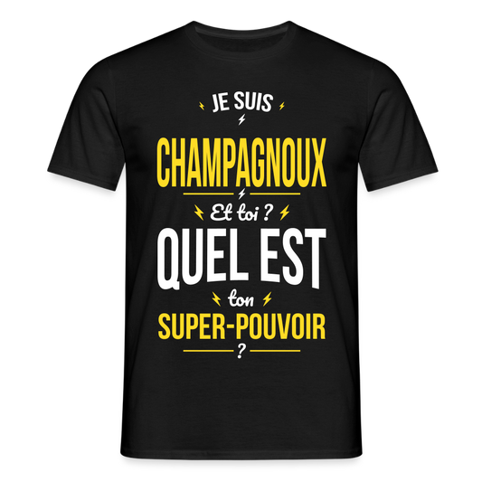 T-shirt Homme - Je suis Champagnoux -  Super-pouvoir - noir