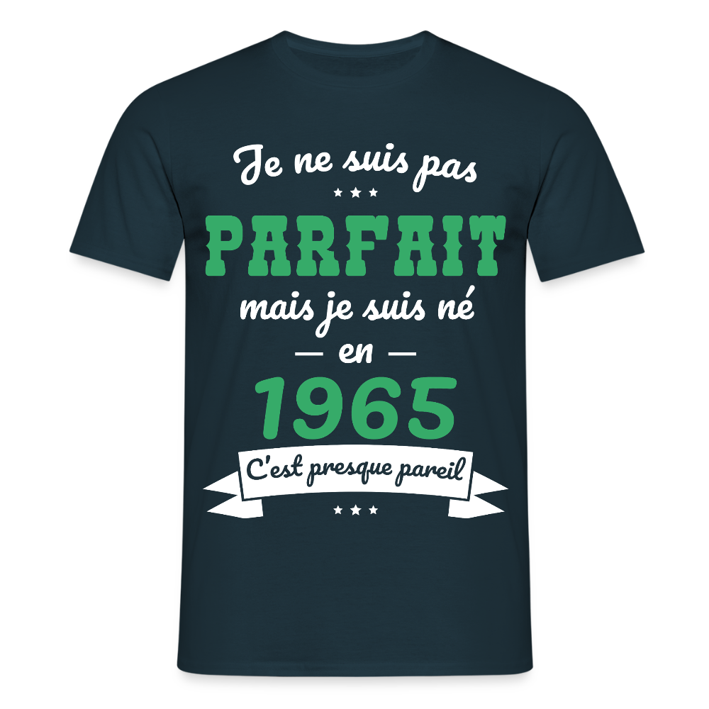 T-shirt Homme - Anniversaire 60 Ans - Pas parfait mais né en 1965 - marine