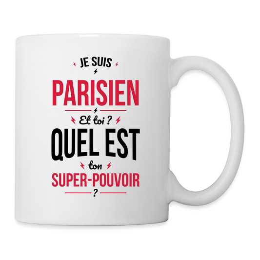 Mug blanc - Je suis Parisien - Super-pouvoir - blanc