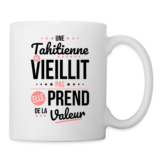 Mug blanc - Une Tahitienne ne vieillit pas - blanc