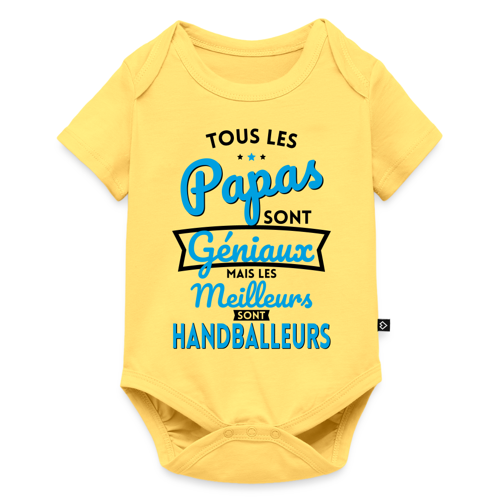 Body Bébé bio manches courtes - Papas géniaux - Les meilleurs sont handballeurs - jaune pastel