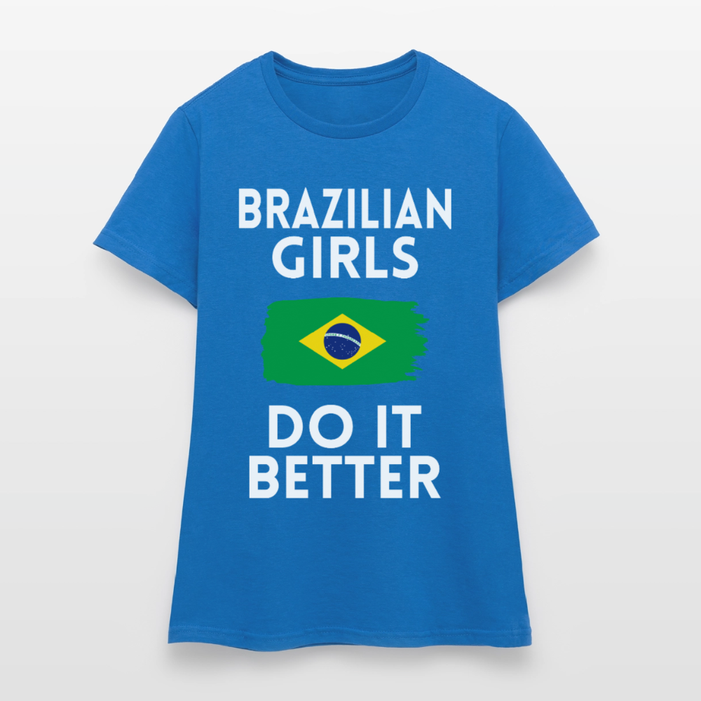 T-shirt femme - Brazilian Girls Do It Better - bleu royal