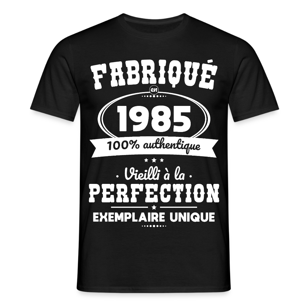 T-shirt Homme - Anniversaire 40 Ans - Fabriqué en 1985 - noir