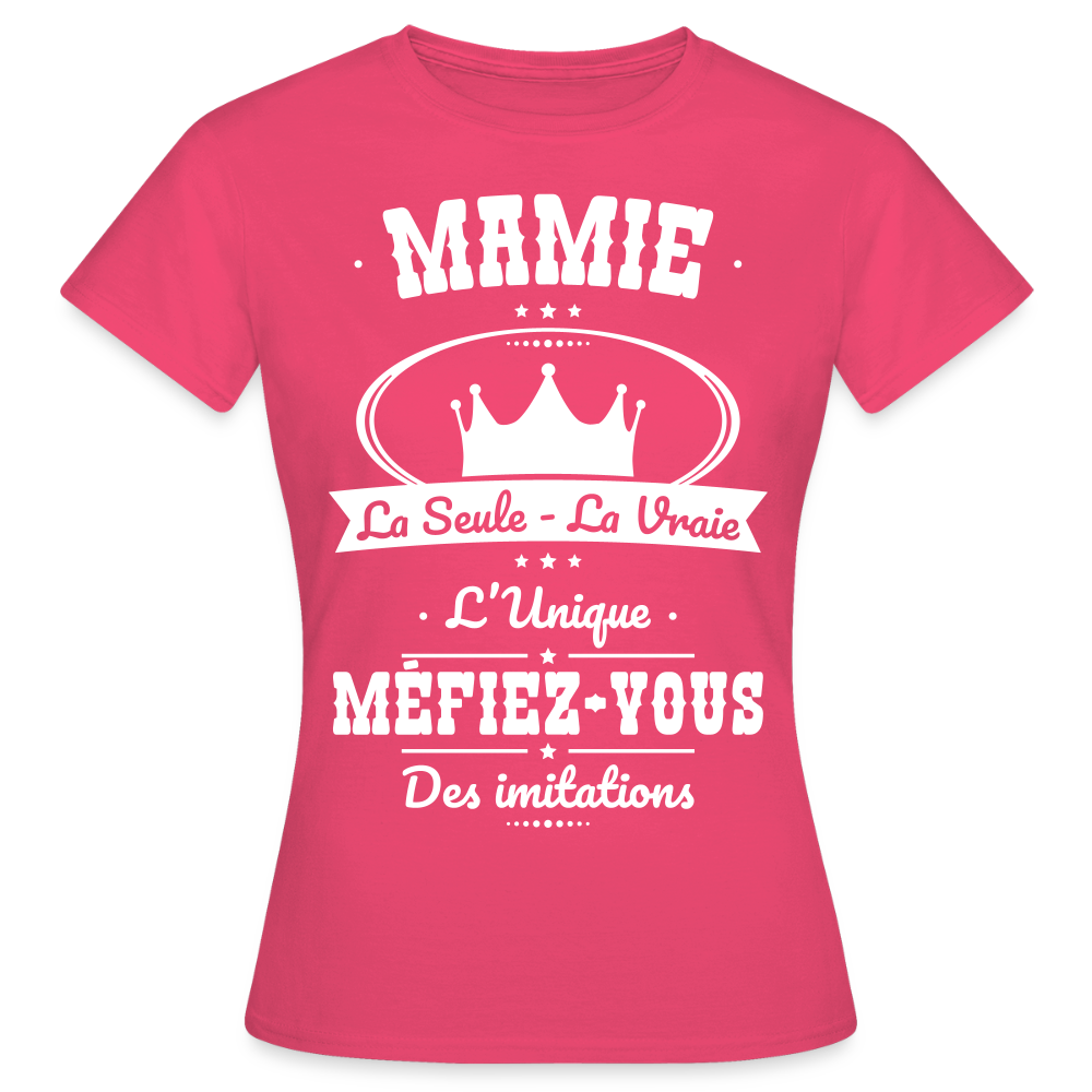 T-shirt Femme - Mamie - la seule - la vraie - l'unique - rose azalée