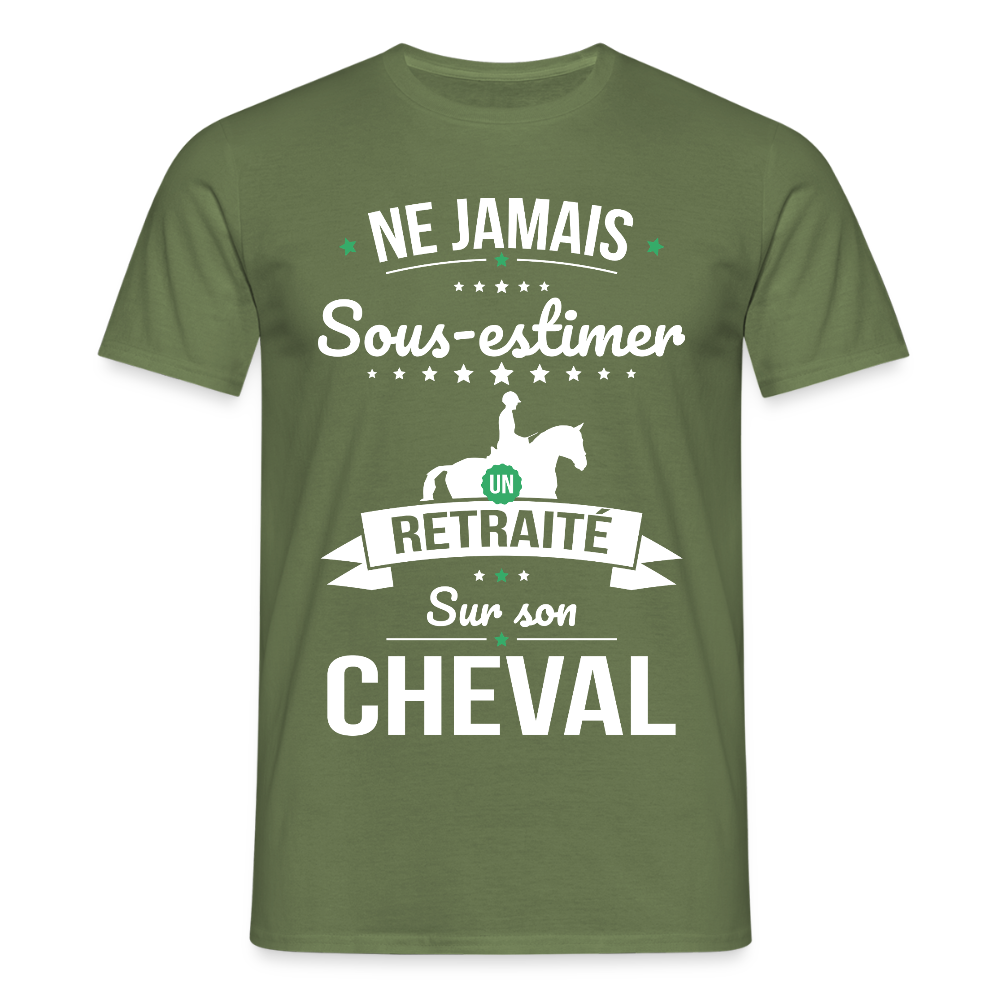 T-shirt Homme - Ne jamais sous-estimer un retraité sur son cheval - vert militaire