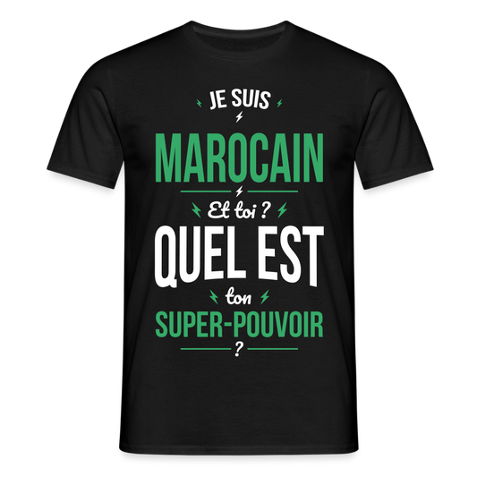 T-shirt Homme - Je suis Marocain - Super-pouvoir - noir