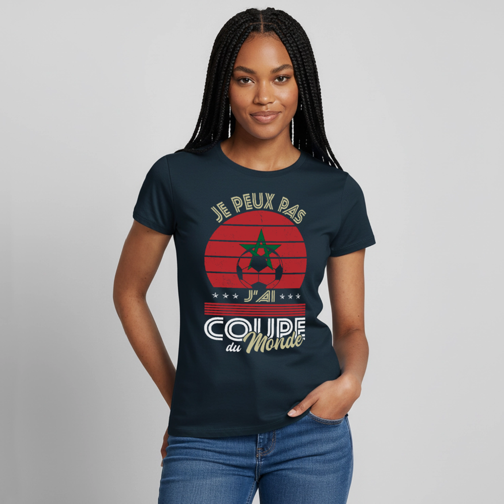 T-shirt Femme - Je peux pas j'ai Coupe du Monde - Maroc - marine