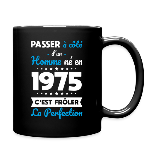 Mug uni - Anniversaire 50 Ans - Né en 1975 - Frôler la perfection - noir