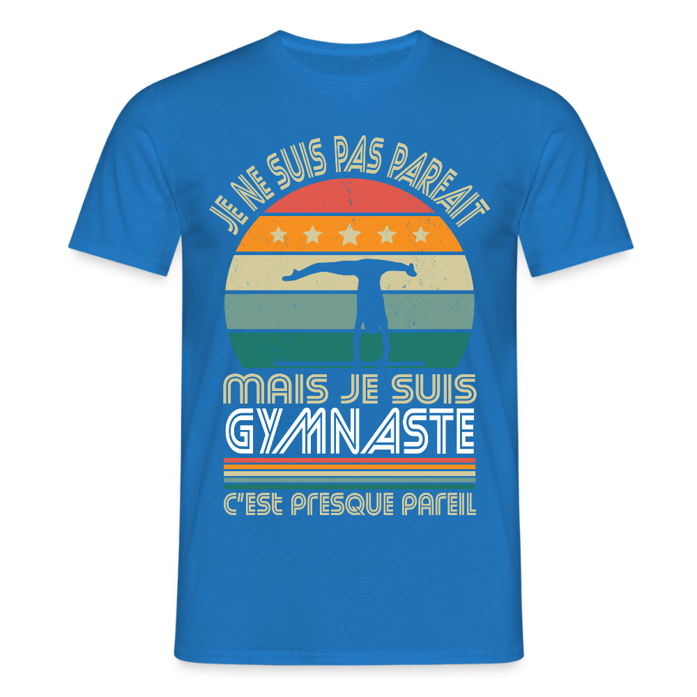 T-shirt Homme - Je ne suis pas parfait mais je suis Gymnaste - bleu royal
