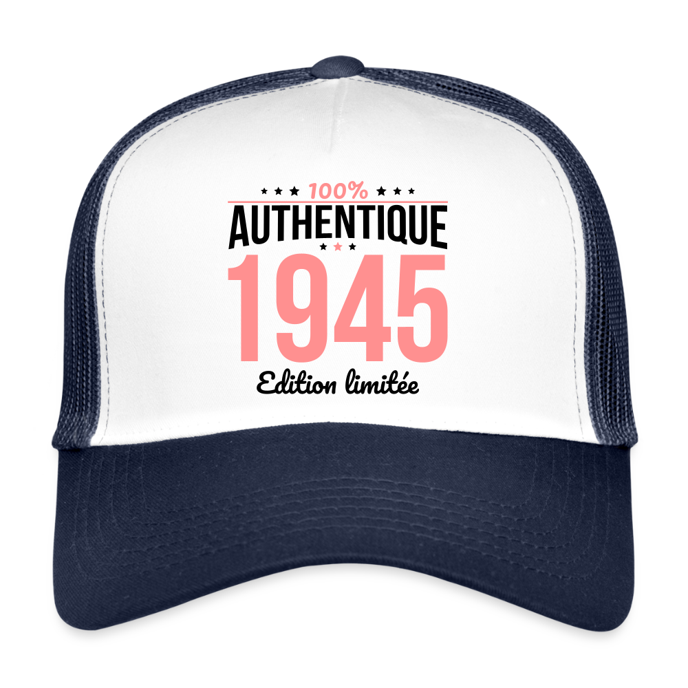 Casquette Trucker - Anniversaire 81 Ans - 100% Authentique 1945 - blanc/marine