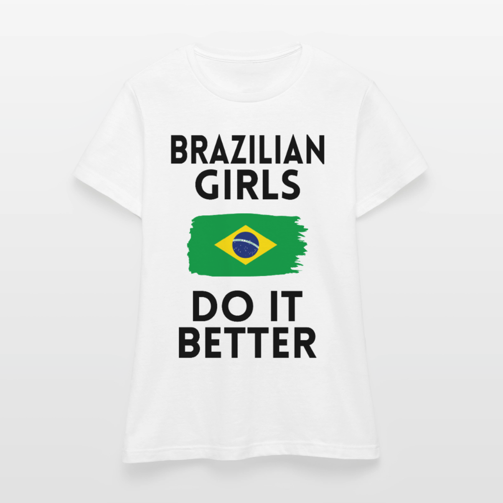 T-shirt femme coloris clair - Brazilian Girls Do It Better - blanc
